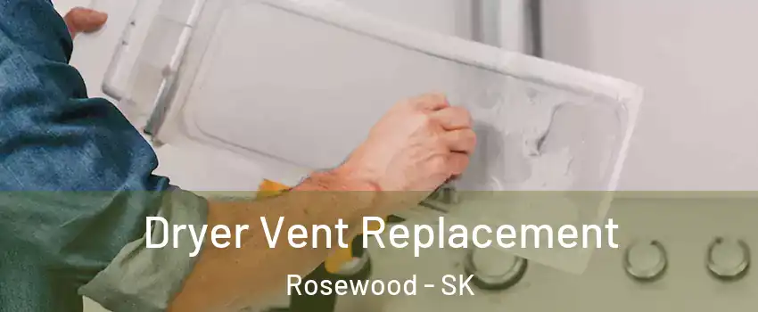  Dryer Vent Replacement Rosewood - SK