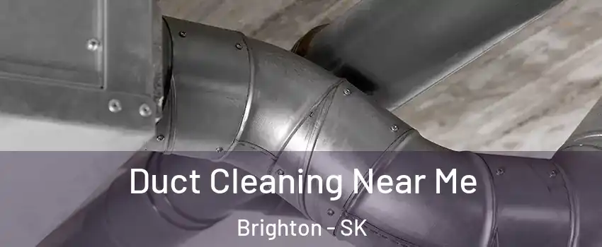  Duct Cleaning Near Me Brighton - SK