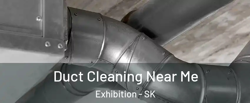  Duct Cleaning Near Me Exhibition - SK