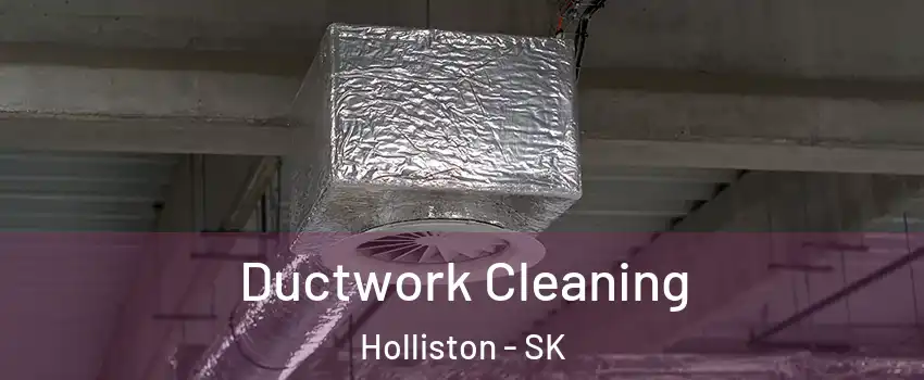  Ductwork Cleaning Holliston - SK