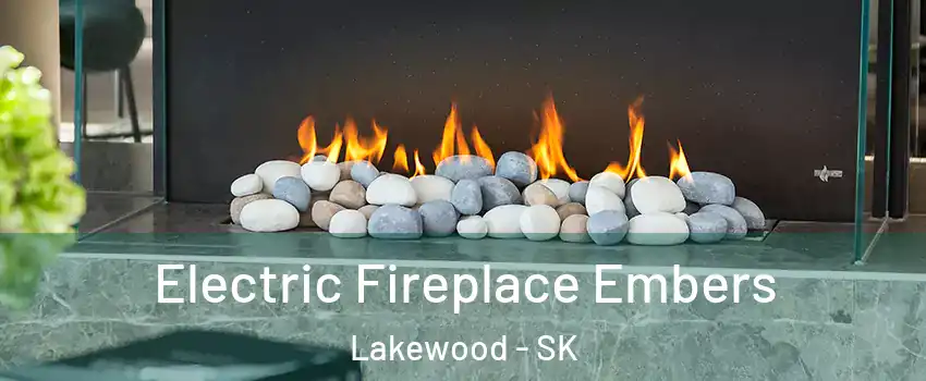  Electric Fireplace Embers Lakewood - SK