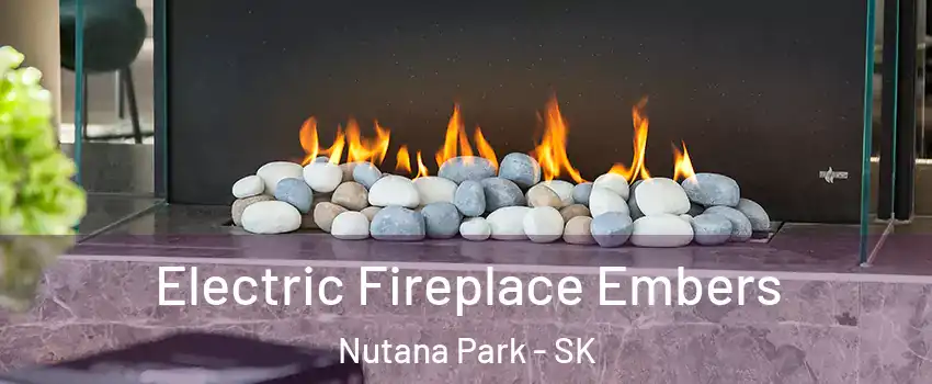  Electric Fireplace Embers Nutana Park - SK
