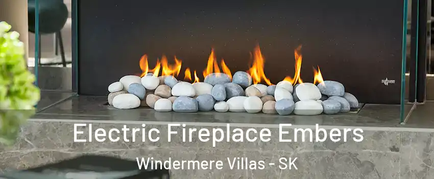  Electric Fireplace Embers Windermere Villas - SK