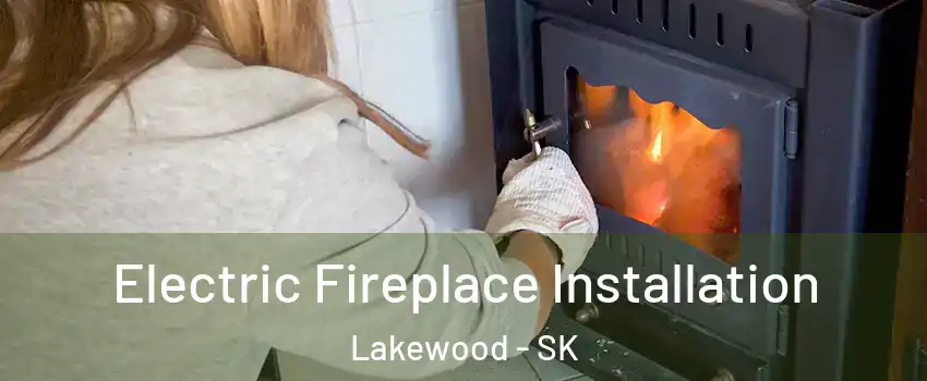  Electric Fireplace Installation Lakewood - SK