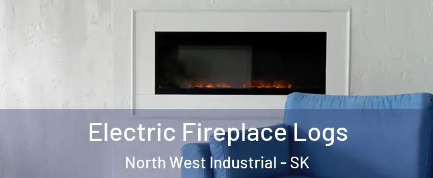 Electric Fireplace Logs North West Industrial - SK
