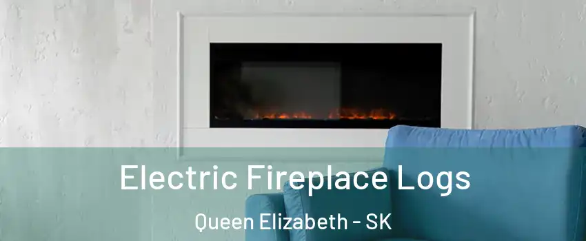  Electric Fireplace Logs Queen Elizabeth - SK