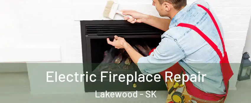  Electric Fireplace Repair Lakewood - SK