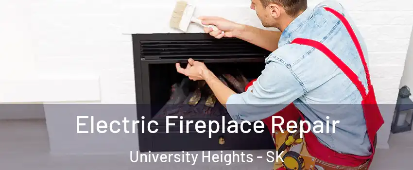  Electric Fireplace Repair University Heights - SK