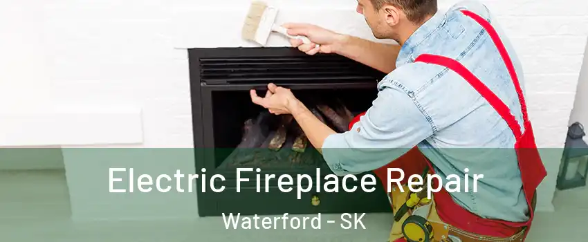 Electric Fireplace Repair Waterford - SK