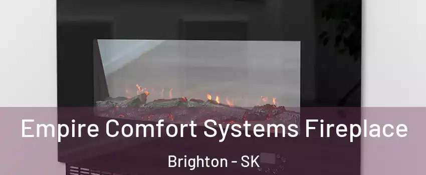 Empire Comfort Systems Fireplace Brighton - SK
