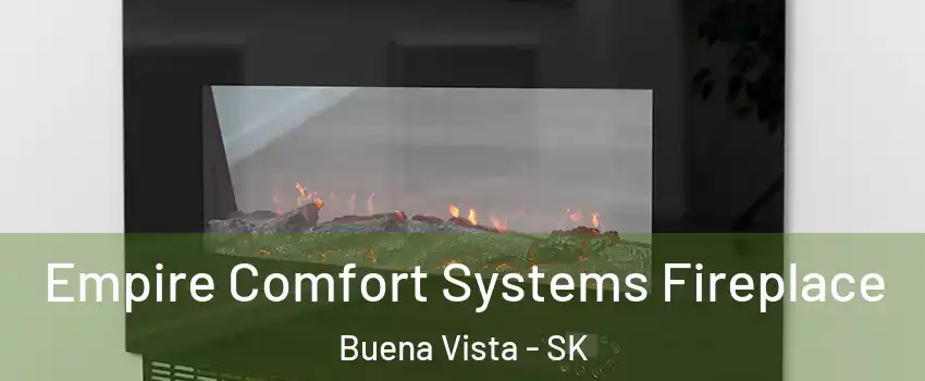 Empire Comfort Systems Fireplace Buena Vista - SK