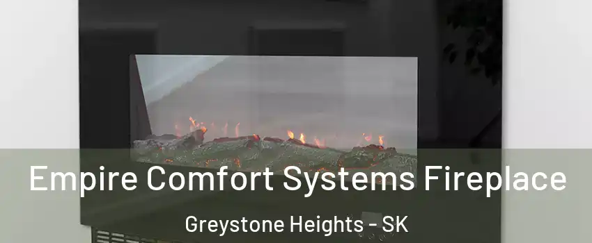 Empire Comfort Systems Fireplace Greystone Heights - SK