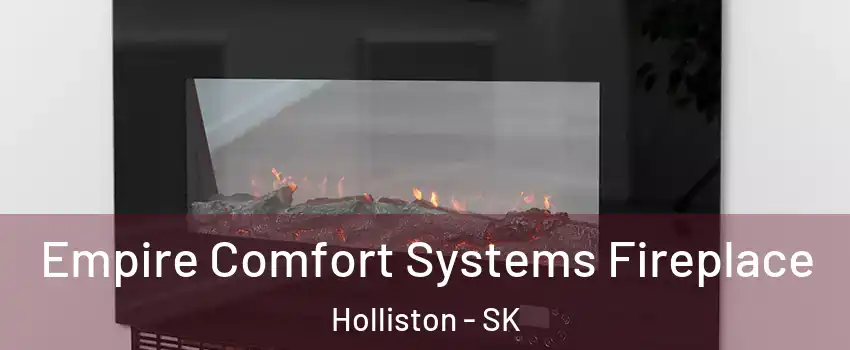 Empire Comfort Systems Fireplace Holliston - SK