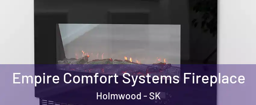 Empire Comfort Systems Fireplace Holmwood - SK
