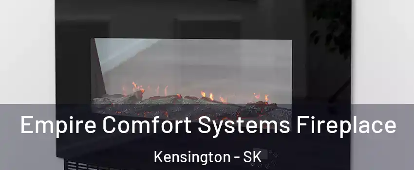 Empire Comfort Systems Fireplace Kensington - SK