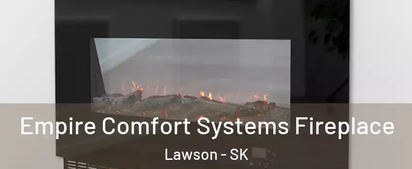 Empire Comfort Systems Fireplace Lawson - SK