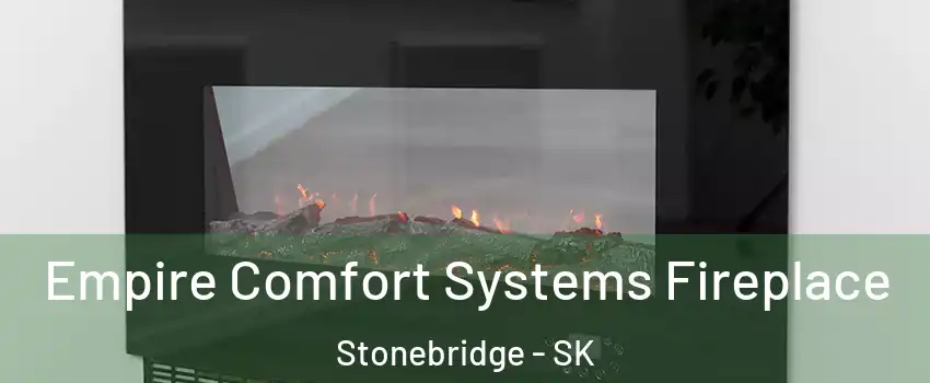 Empire Comfort Systems Fireplace Stonebridge - SK