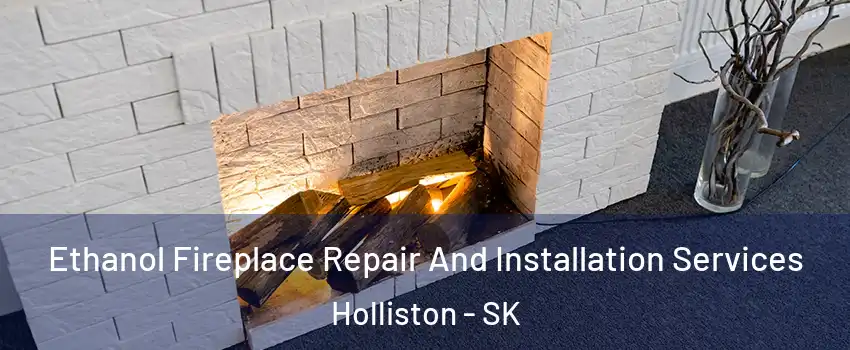 Ethanol Fireplace Repair And Installation Services Holliston - SK