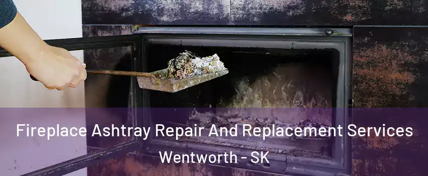  Fireplace Ashtray Repair And Replacement Services Wentworth - SK