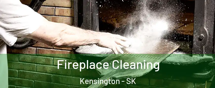  Fireplace Cleaning Kensington - SK