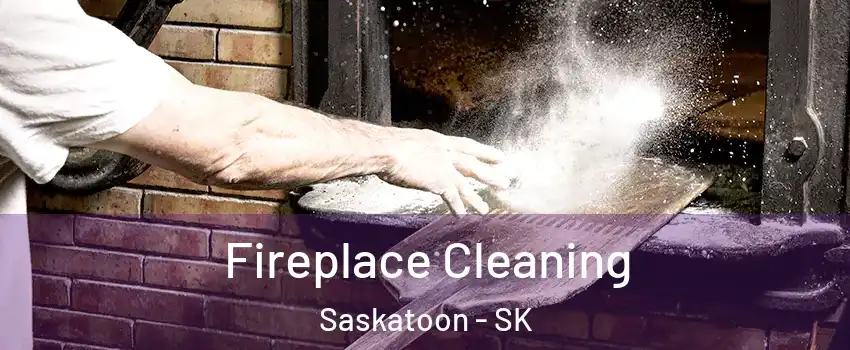  Fireplace Cleaning Saskatoon - SK