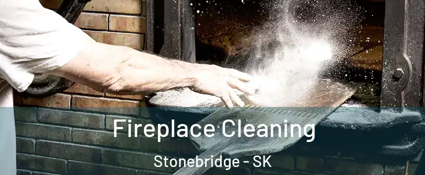  Fireplace Cleaning Stonebridge - SK