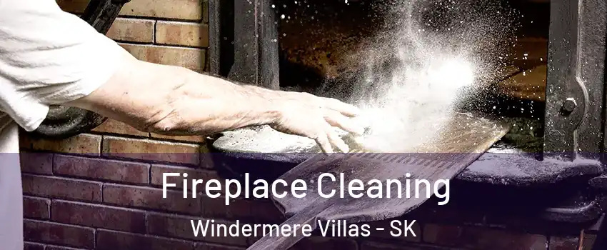  Fireplace Cleaning Windermere Villas - SK