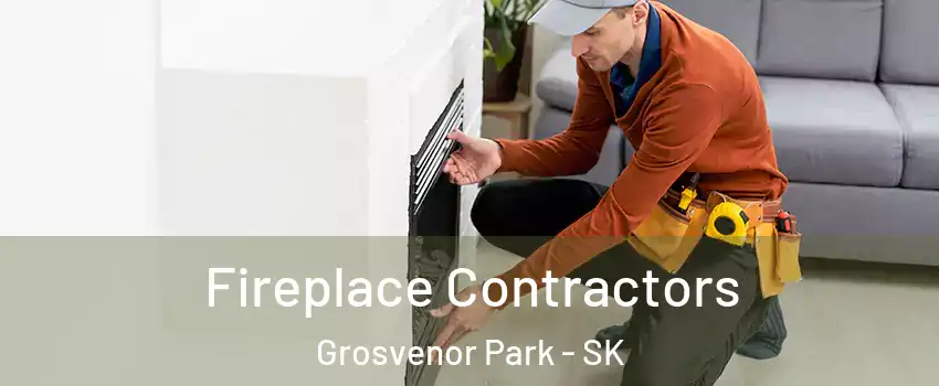 Fireplace Contractors Grosvenor Park - SK