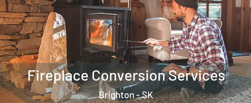  Fireplace Conversion Services Brighton - SK