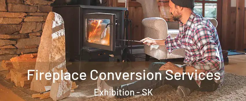  Fireplace Conversion Services Exhibition - SK