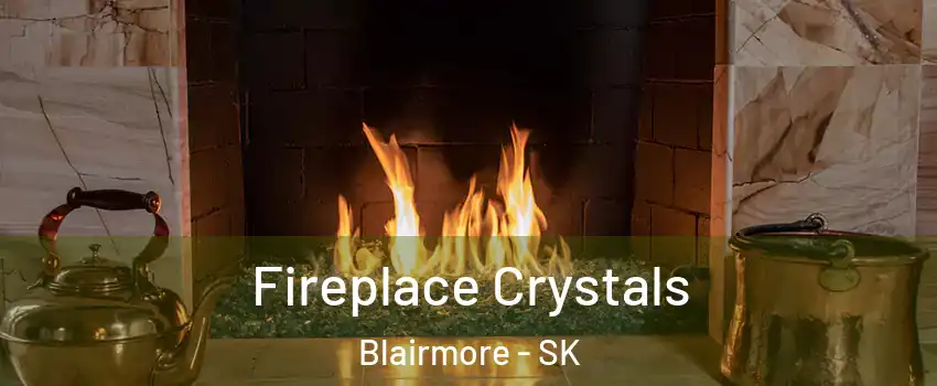  Fireplace Crystals Blairmore - SK