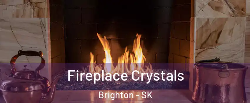  Fireplace Crystals Brighton - SK