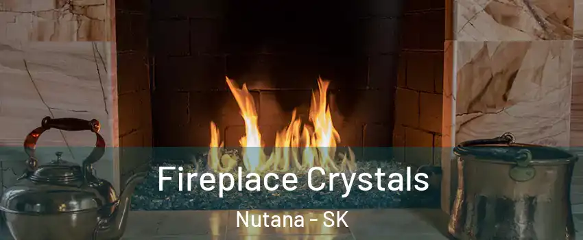  Fireplace Crystals Nutana - SK