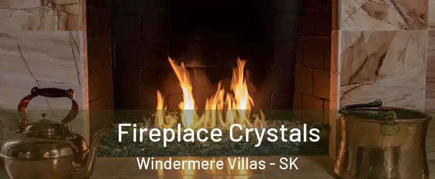  Fireplace Crystals Windermere Villas - SK