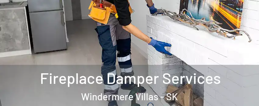 Fireplace Damper Services Windermere Villas - SK