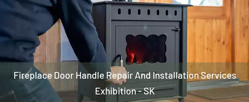  Fireplace Door Handle Repair And Installation Services Exhibition - SK