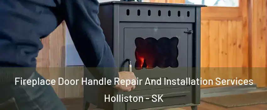  Fireplace Door Handle Repair And Installation Services Holliston - SK