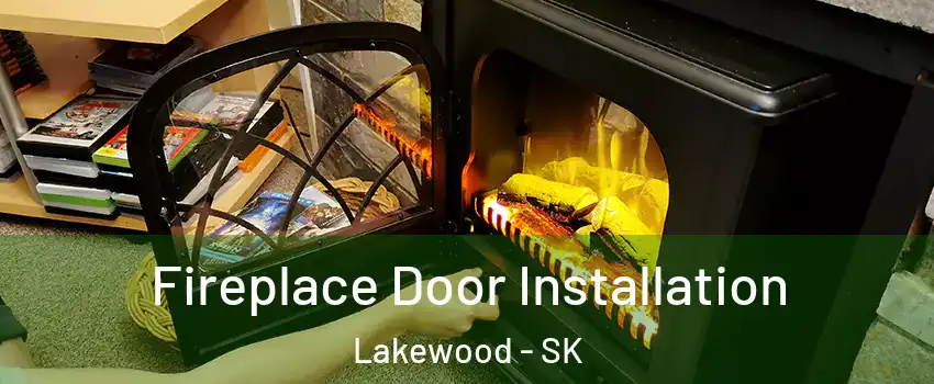  Fireplace Door Installation Lakewood - SK