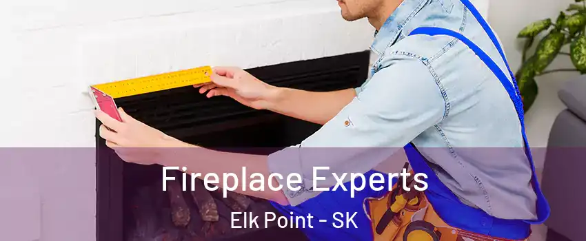  Fireplace Experts Elk Point - SK