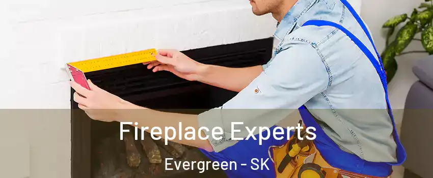  Fireplace Experts Evergreen - SK