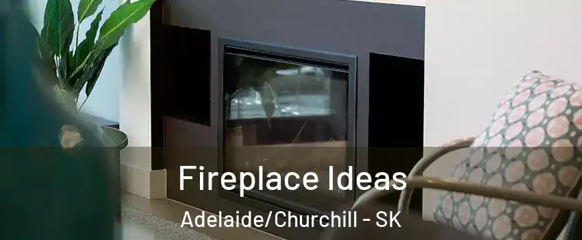 Fireplace Ideas Adelaide/Churchill - SK