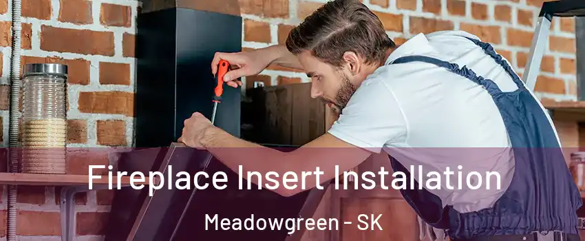  Fireplace Insert Installation Meadowgreen - SK