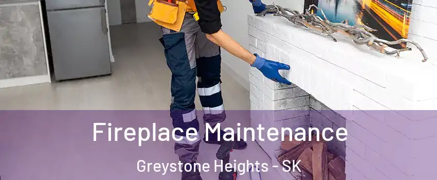 Fireplace Maintenance Greystone Heights - SK