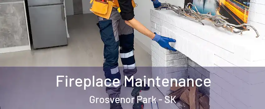  Fireplace Maintenance Grosvenor Park - SK