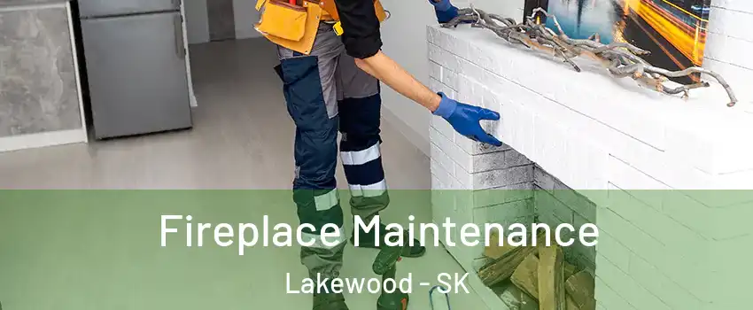  Fireplace Maintenance Lakewood - SK
