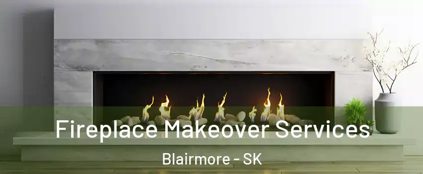 Fireplace Makeover Services Blairmore - SK