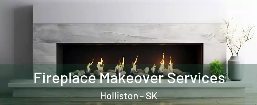 Fireplace Makeover Services Holliston - SK