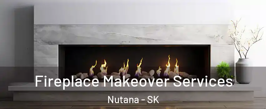 Fireplace Makeover Services Nutana - SK