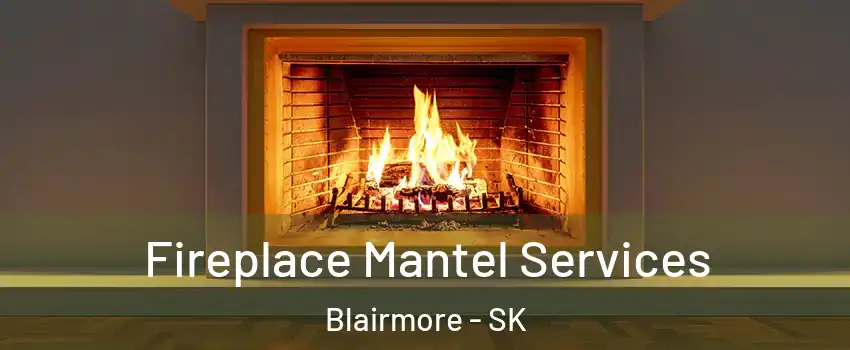  Fireplace Mantel Services Blairmore - SK
