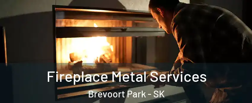 Fireplace Metal Services Brevoort Park - SK